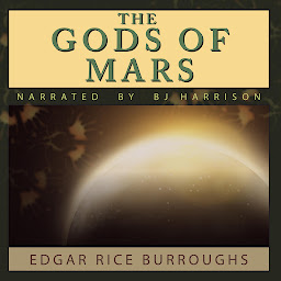 Icon image The Gods of Mars: Barsoom, Book 2