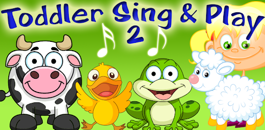 Toddler Sing and Play 2