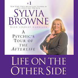 Icon image Life on the Other Side: A Psychic's Tour of the Afterlife