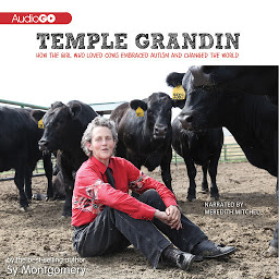 Icon image Temple Grandin: How the Girl Who Loved Cows Embraced Autism and Changed the World