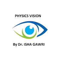 Physics Vision By Dr. Isha Gaw