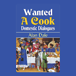Obrázek ikony Wanted a Cook – Audiobook: Wanted: A Cook Domestic Dialogues – Alan Dale's Culinary Conversations