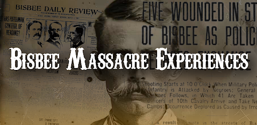 Bisbee Massacre Experience
