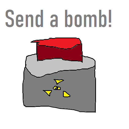 Send a bomb