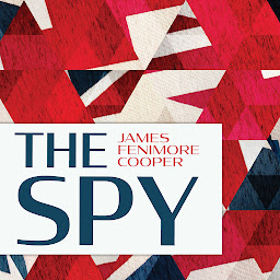 Icon image The Spy: A Tale of the Neutral Ground
