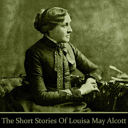 Icon image Louisa May Alcott: The Short Stories