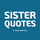Sister Quotes and Sayings Download on Windows