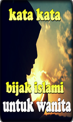 Download Kata Kata Bijak Islami Untuk Wanita Free For Android Kata Kata Bijak Islami Untuk Wanita Apk Download Steprimo Com