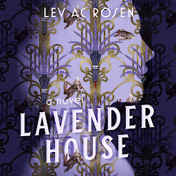 Icon image Lavender House: A Novel