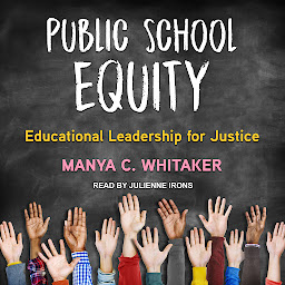 Icon image Public School Equity: Educational Leadership for Justice