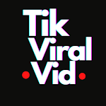 Cover Image of Download TikViralVid-Viral Tik Videos 9.5 APK