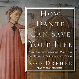 Gambar ikon How Dante Can Save Your Life: The Life-changing Wisdom of History's Greatest Poem