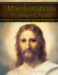 Icon image The Manifestations of Jesus Christ to a Latter-Day Saint