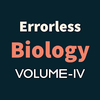 ERRORLESS BIOLOGY VOLUME - IV