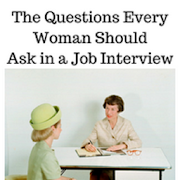Every Woman Should Ask this in a Job Interview
