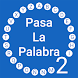 Pasa La Palabra 2 - Androidアプリ