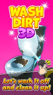 Wash Dirt 3D