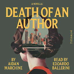 Icon image Death of an Author: A Novella