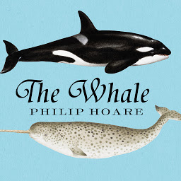 Icon image The Whale: In Search of the Giants of the Sea