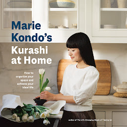 Image de l'icône Marie Kondo's Kurashi at Home: How to Organize Your Space and Achieve Your Ideal Life