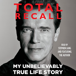 Icon image Total Recall: My Unbelievably True Life Story