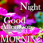 Cover Image of Download Good Morning Afternoon Night  APK
