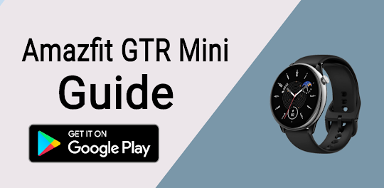 Amazfit GTR Mini Guide