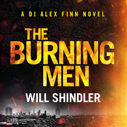 Imagen de ícono de The Burning Men: A totally addictive and page turning police procedural thriller with a killer twist