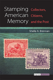 Icon image Stamping American Memory: Collectors, Citizens, and the Post
