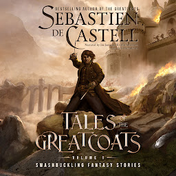 Icon image Tales of the Greatcoats: Swashbuckling Fantasy Stories