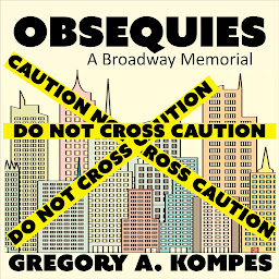 Icon image Obsequies: A Broadway Memorial