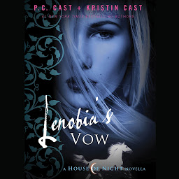 Icon image Lenobia's Vow: A House of Night Novella