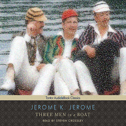 Symbolbild für Three Men in a Boat (To Say Nothing of the Dog)