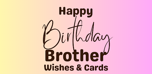 birthday brother wishes