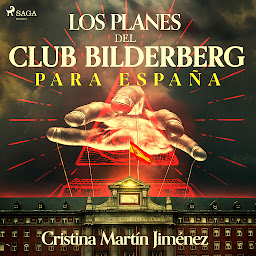 Icon image Los planes del club Bilderberg para España