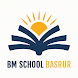 BM School Basrur