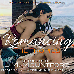 Icon image Romancing the Tropics: A Tropical Cocktail Romance Boxset
