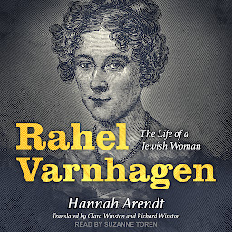 Icon image Rahel Varnhagen: The Life of a Jewish Woman