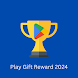 Play Gift Reward 2024 - Androidアプリ