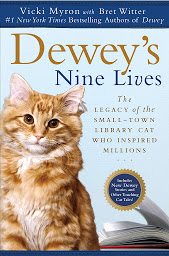 Icon image Dewey's Nine Lives: The Magic of a Small-town Library Cat Who Touched Millions