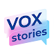 Vox Stories - Androidアプリ