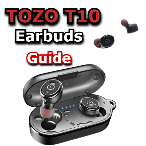 TOZO T10 Earbuds Guide