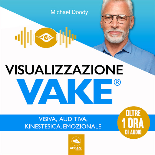 Visualizzazione VAKE®: Visiva, auditiva, kinestesica, emozionale, 저자: Michael Doody - Google Play 오디오북