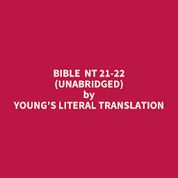 Icon image Bible NT 21-22 (Unabridged): optional