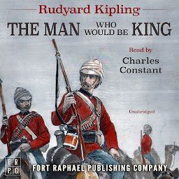 Image de l'icône Rudyard Kipling's The Man Who Would Be King - Unabridged