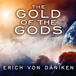 Symbolbild für The Gold of the Gods
