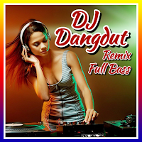 DJ DANGDUT REMIX FULL BASS 2021