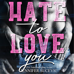 Icon image Hate to Love you (Love-Hate Serie): Zerbrechliche Liebe