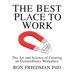Icon image The Best Place to Work: The Art and Science of Creating an Extraordinary Workplace