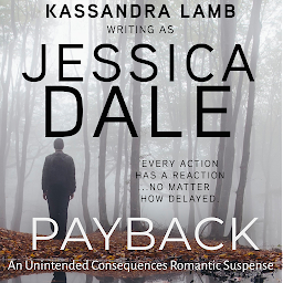 Icon image Payback: An Unintended Consequences Romantic Suspense